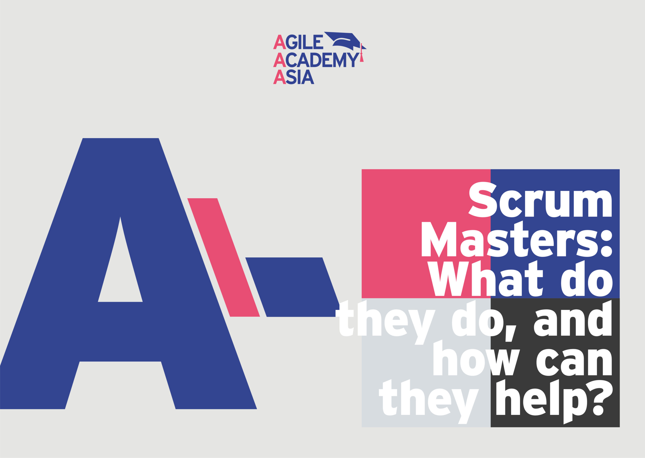 Scrum Masters: What do they do, and how can they help?